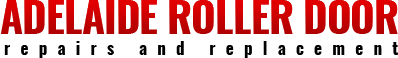 Adelaide Roller Doors Repair and Replacement Adelaide